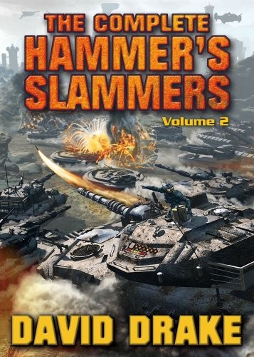 David Drake: The Complete Hammer's Slammers: Volume II (2010, Baen)