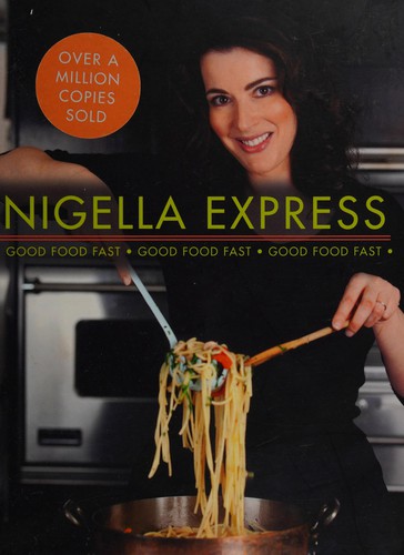 Nigella Lawson: Nigella express (2009, Chatto & Windus)