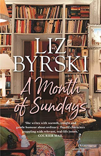 Liz Byrski: A Month of Sundays (Paperback, 2020, Pan Australia)