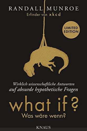 Randall Munroe: What if? Was wäre wenn? (Hardcover, German language, 2016, Albrecht Knaus Verlag)