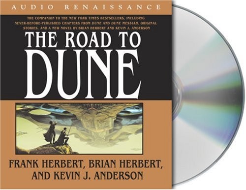 Frank Herbert, Scott Brick, Brian Herbert, Kevin J. Anderson: The Road to Dune (AudiobookFormat, 2005, Macmillan Audio)