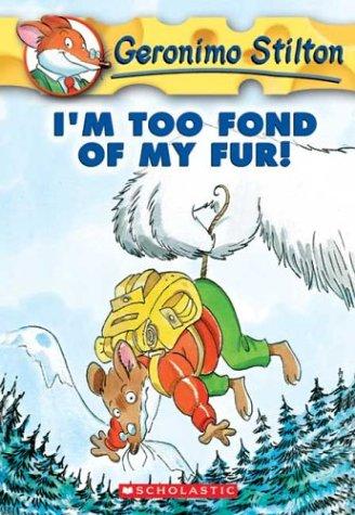 Elisabetta Dami: I'm Too Fond of My Fur #4 (Geronimo Stilton) (2004, Scholastic Paperbacks)