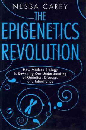 Nessa Carey: The epigenetics revolution (2012)