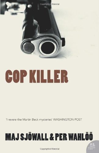 Maj Sjowall, Per Wahlöö: Cop Killer (Paperback, 2007, HarperPerennial)