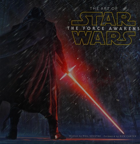 Phil Szostak: The art of Star Wars the force awakens (2015)