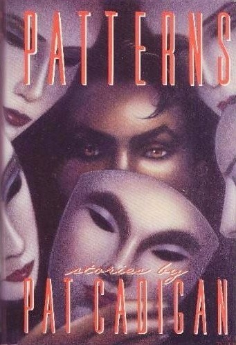 Pat Cadigan: Patterns (Hardcover, 1989, Ursus Imprints)