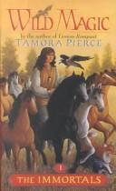 Tamora Pierce: The Immortals (Wild Magic) (Paperback, 2002, Turtleback Books Distributed by Demco Media)