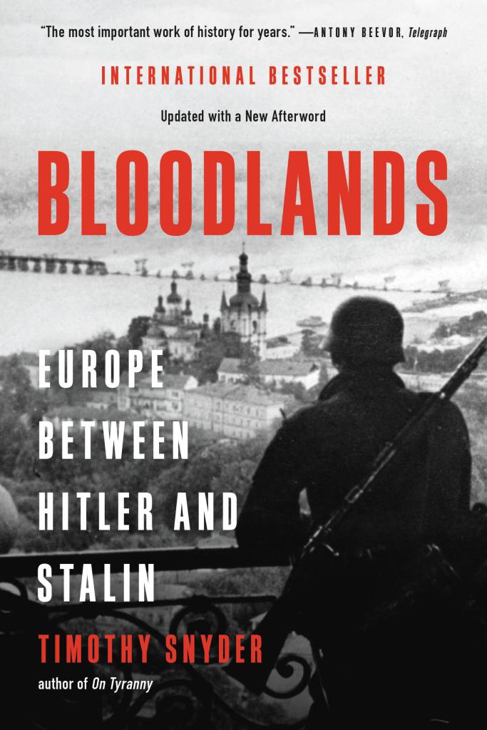 Timothy Snyder: Bloodlands (2012, Basic Books)