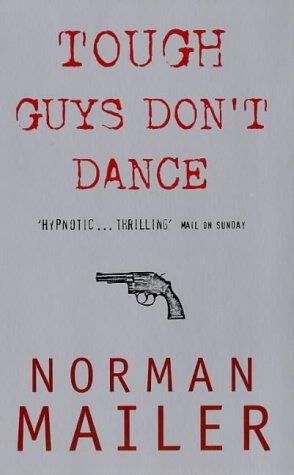 Norman Mailer: Tough Guys Don't Dance (Paperback, 1992, Abacus)