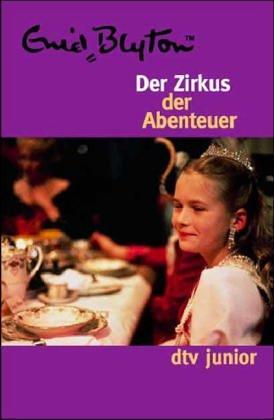 Enid Blyton: Der Zirkus der Abenteuer (Paperback, German language, 1987, DTV)