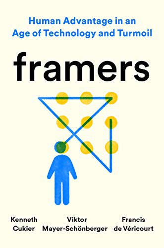 Viktor Mayer-Schönberger, Kenneth Cukier, Francis de Véricourt: Framers (Hardcover, 2021, Dutton)