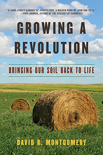 David R. Montgomery: Growing a Revolution (Paperback, 2018, W. W. Norton & Company)