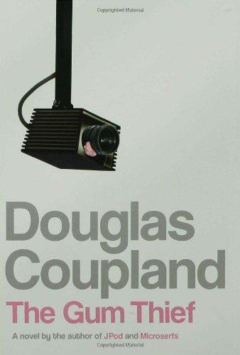 Douglas Coupland: The Gum Thief