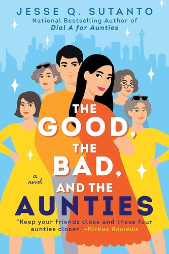 Jesse Q. Sutanto: Good, the Bad, and the Aunties (2024, Penguin Publishing Group)