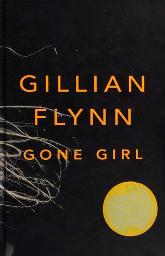 Gillian Flynn: Gone Girl (Hardcover, 2012, Weidenfeld & Nicolson)