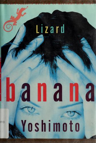 Yoshimoto Banana: Lizard (1995, Grove Press)