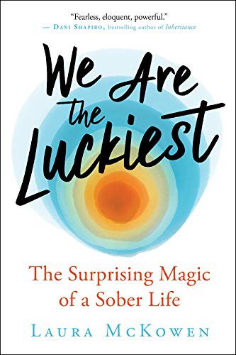 Laura McKowen: We Are the Luckiest (Paperback, 2022, New World Library)