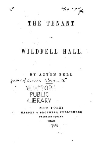 Anne Brontë: The Tenant of Wildfell Hall (1858, Harper)