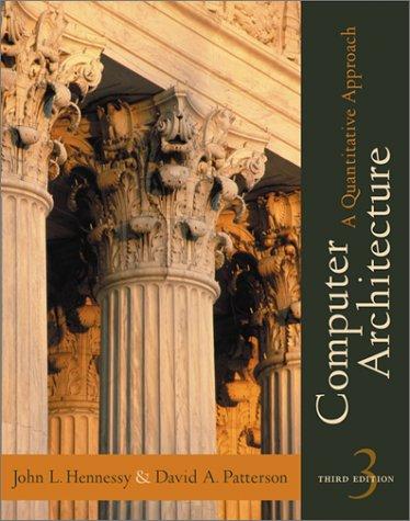 John L. Hennessy, David A. Patterson: Computer Architecture (Hardcover, 2002, Morgan Kaufmann)