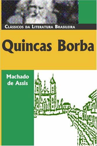 Joaquim Maria Machado de Assis: Quincas Borba (Paperback, Portuguese language, 2006, Luso-Brazilian Books)