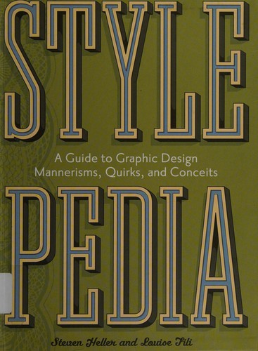 Steven Heller, Steven Heller, Louise Fili: Stylepedia (Paperback, 2007, Chronicle Books)