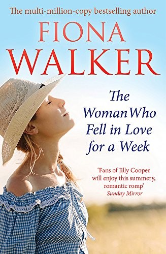 Fiona Walker: The Woman Who Fell in Love for a Week (2015, Little, Brown Book Group)