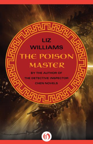 Liz Williams: The Poison Master (Hardcover, 2014, Open Road Media Sci-Fi & Fantasy)