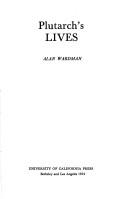 Alan Wardman: Plutarch's Lives. (1974, University of California Press)