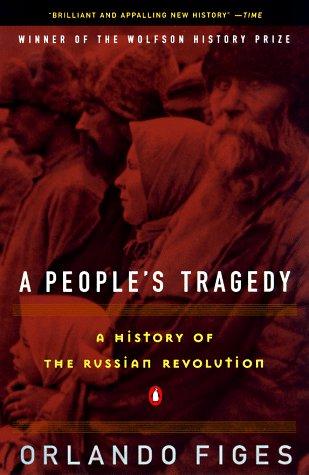 Orlando Figes: A people's tragedy (1998, Penguin Books)