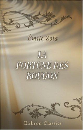 Émile Zola: La fortune des Rougon (Paperback, French language, 2000, Adamant Media Corporation)