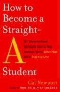 Cal Newport: How to Become a Straight-A Student (Paperback, 2006, Broadway)