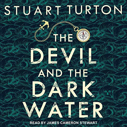 Stuart Turton: The Devil and the Dark Water (AudiobookFormat, 2021, Tantor and Blackstone Publishing)