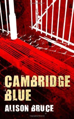 Alison Bruce: Cambridge Blue (DC Gary Goodhew Mystery #1) (2009)