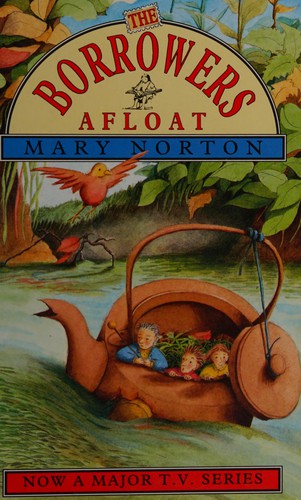 Mary Norton: The Borrowers - Afloat (Hardcover, 1993, Dent Childrens Books)