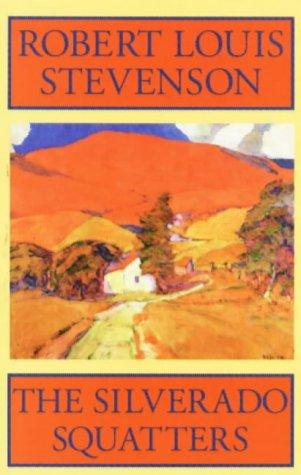 Stevenson, Robert Louis.: The  Silverado squatters (1996, Mercury House)