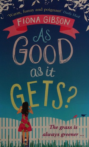 Fiona Gibson: As good as it gets? (2015, Avon, a division of HarperCollinsPublishers)