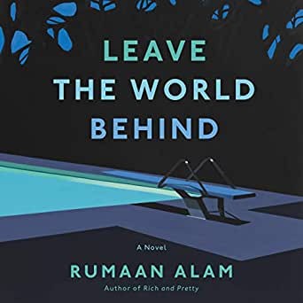 Rumaan Alam: Leave the World Behind (AudiobookFormat, 2020, HarperCollins)