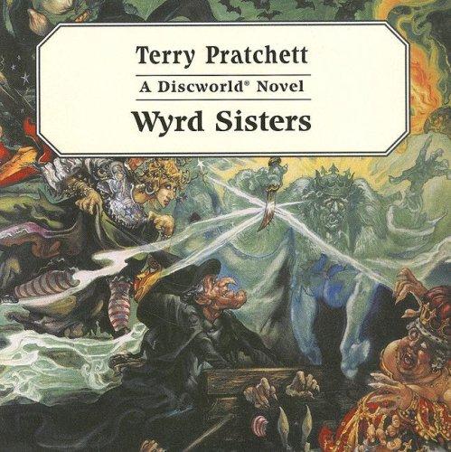 Terry Pratchett: Wyrd Sisters (Discworld Novels) (AudiobookFormat, 2006, ISIS Audio Books)
