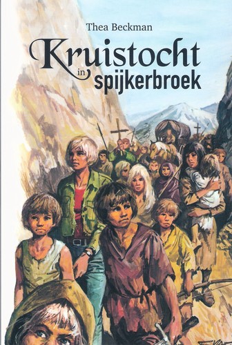 Thea Beckman: Kruistocht in spijkerbroek (Paperback, Dutch language, 2019, Stichting Geef een boek cadeau!, Lemniscaat)