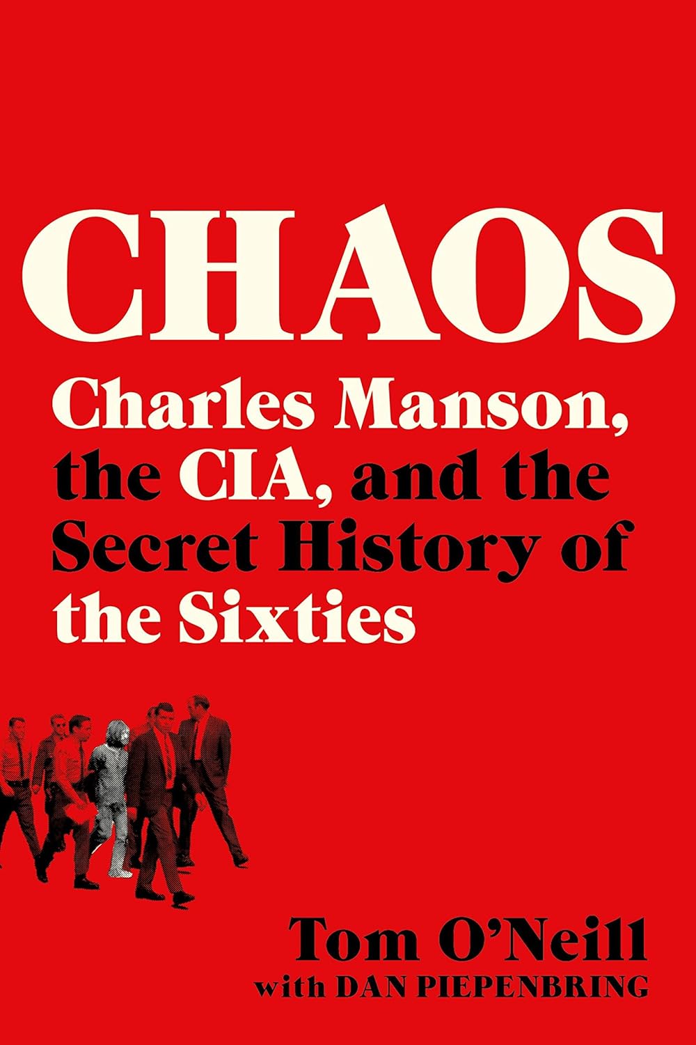 Tom O'Neill, Dan Piepenbring: Chaos (2019, Little Brown & Company)