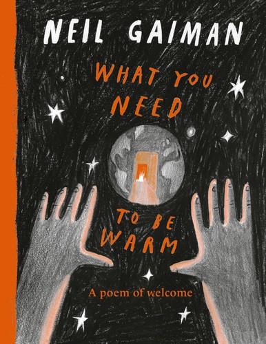 Neil Gaiman, Pam Smy, Nadine Kaadan, Yuliya Gwilym, Daniel Egnéus: What You Need to Be Warm (2023, HarperCollins Publishers)
