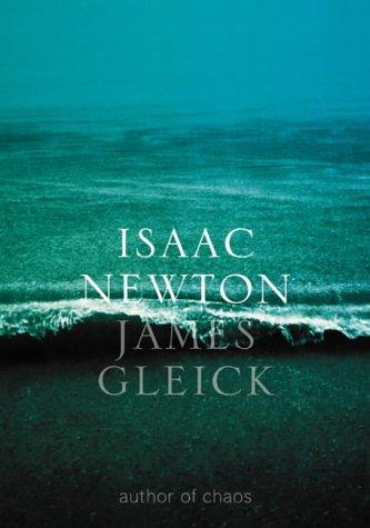 James Gleick: Isaac Newton (2003, Fourth Estate)