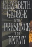 Elizabeth George: In the presence of the enemy (1996, Thorndike Press, Chivers Press)