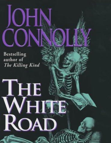 John Connolly: The white road (2002, Hodder & Stoughton)