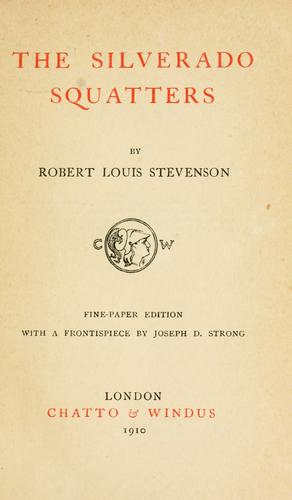 Stevenson, Robert Louis.: The  Silverado squatters (1910, Chatto & Windus)