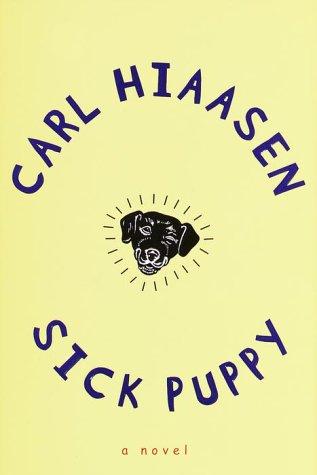Carl Hiaasen: Sick puppy (2000, Alfred A. Knopf)