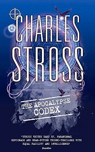Charles Stross: The Apocalypse Codex: Book 4 in The Laundry Files (2001, Little, Brown Book Group)