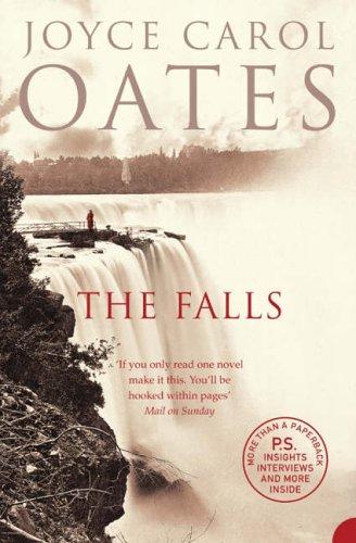 Joyce Carol Oates: The Falls (Paperback, 2005, HarperPerennial)