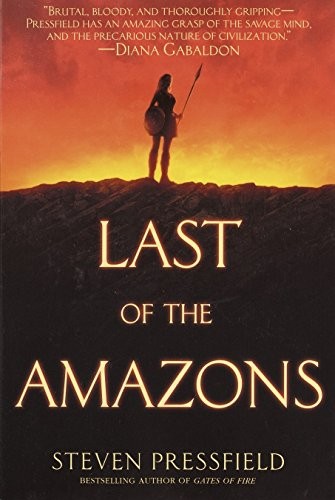 Steven Pressfield: Last of the Amazons (Paperback, 2003, Bantam)