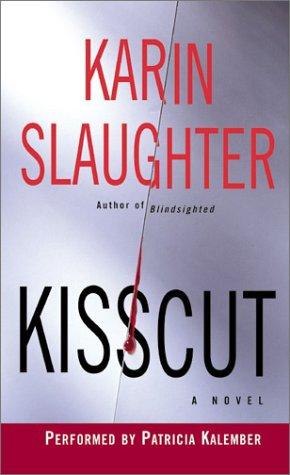 Karin Slaughter: Kisscut (AudiobookFormat, 2002, HarperAudio)